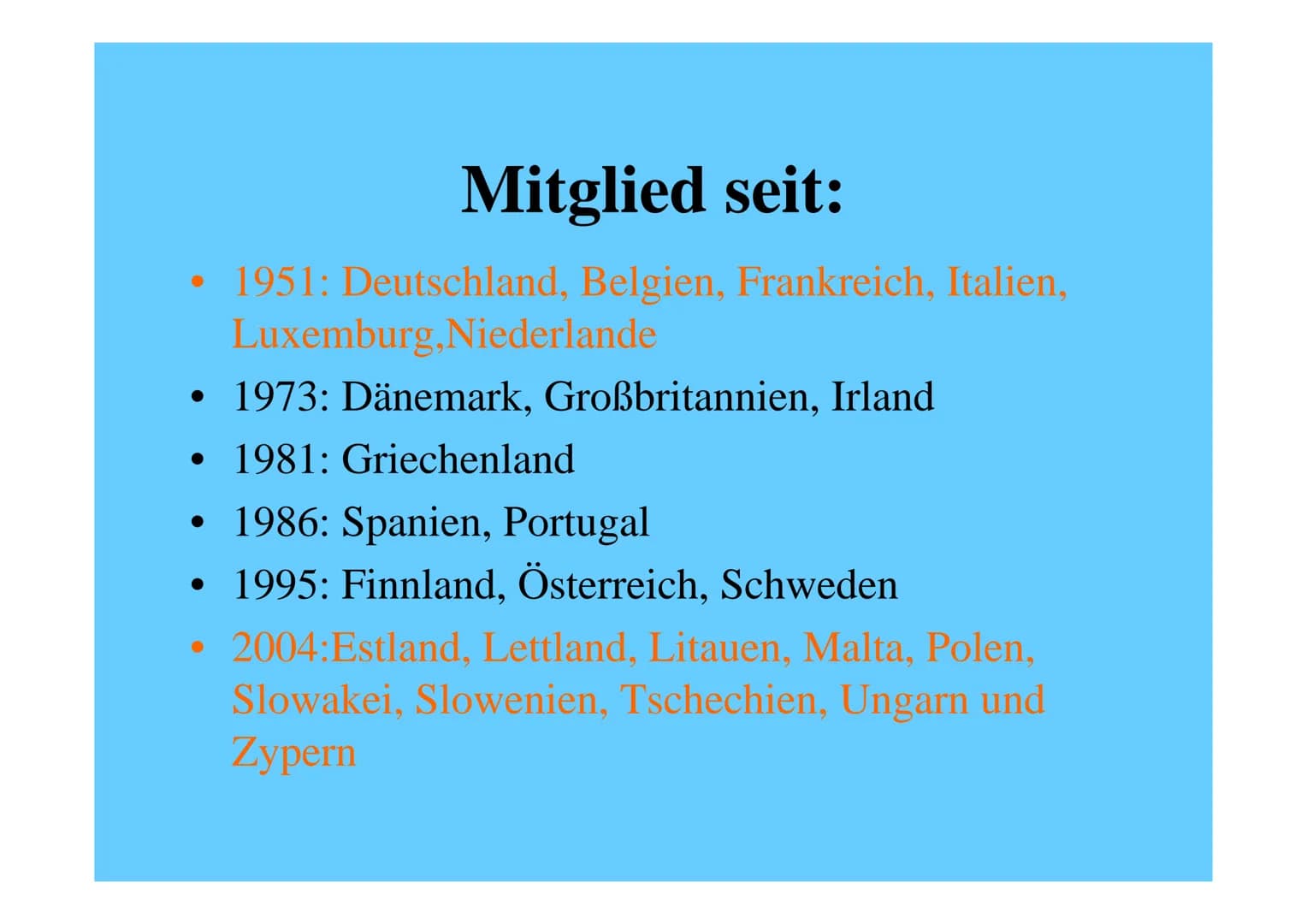 Die europäische Union Inhalt
Gründung und Entwicklung der EU
• Die Mitgliedsstaaten der EU
• Die sechs Organe der EU
• Die Einführung des Eu