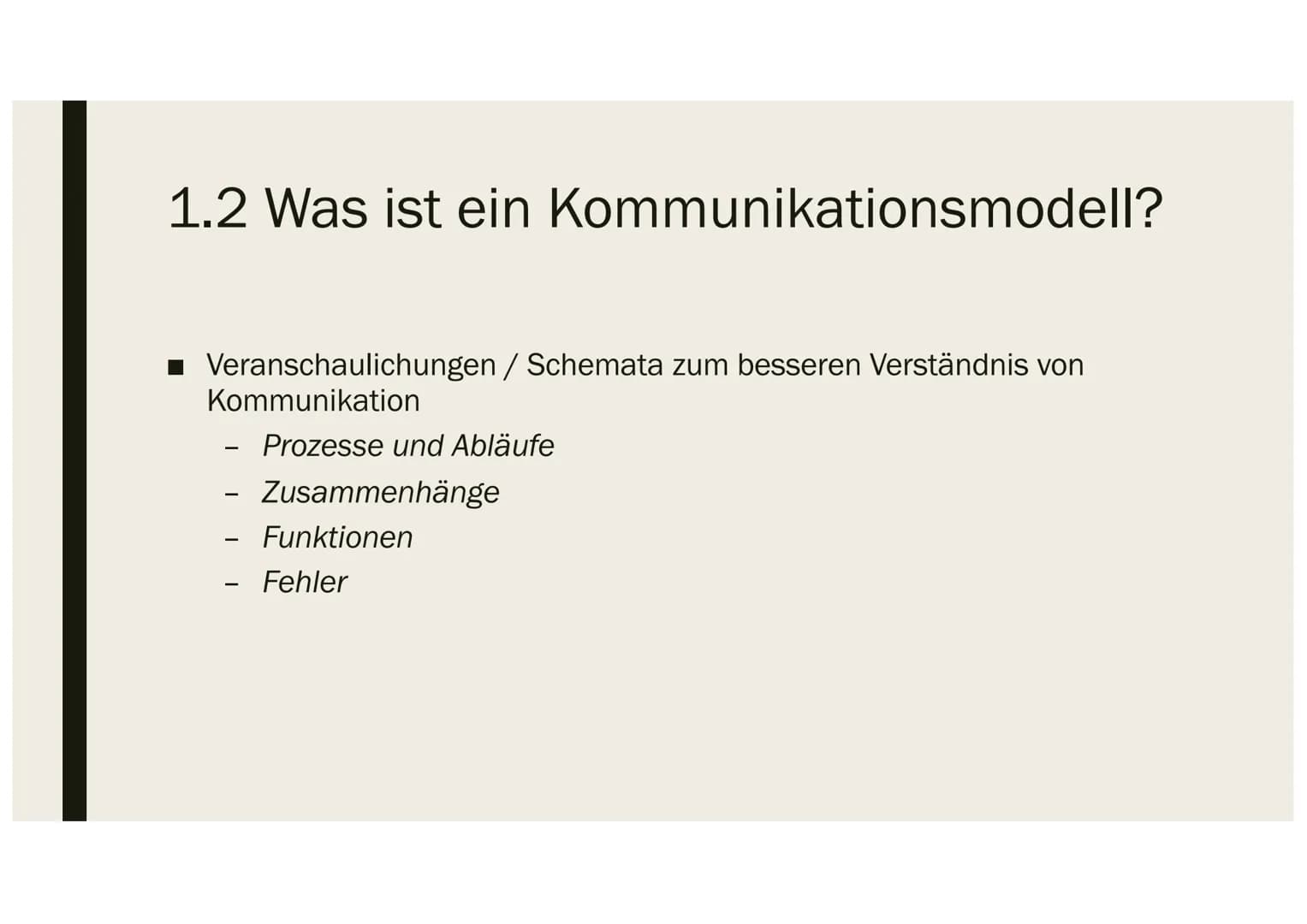 KOMMUNIKATIONSMODELLE 1.1 Was ist Kommunikation?
lat. ,,communicatio" = Mitteilung
Austausch von Mitteilungen
●
●
●
●
1.2 a) Was ist ein Kom