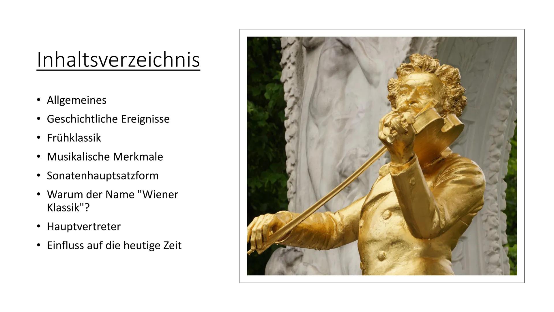 Wiener Klassik
T Inhaltsverzeichnis
• Allgemeines
Geschichtliche Ereignisse
Frühklassik
Musikalische Merkmale
●
Sonatenhauptsatzform
• Warum