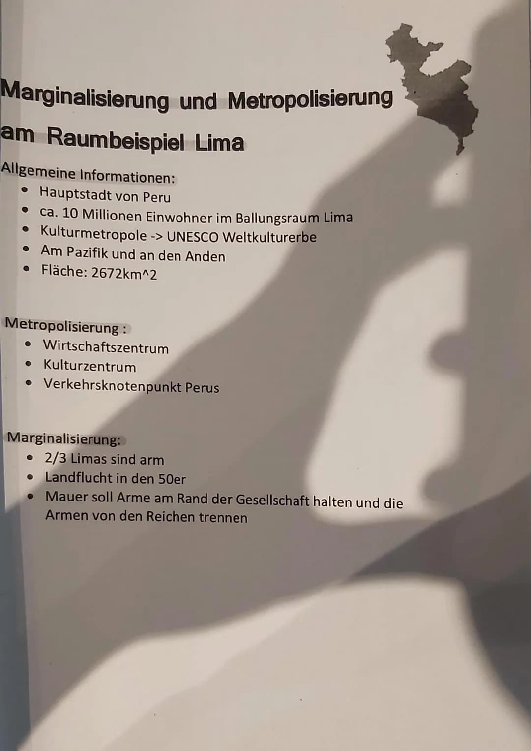 Marginalisierung und Metropolisierung
am Raumbeispiel Lima
Allgemeine Informationen:
• Hauptstadt von Peru
● ca. 10 Millionen Einwohner im B