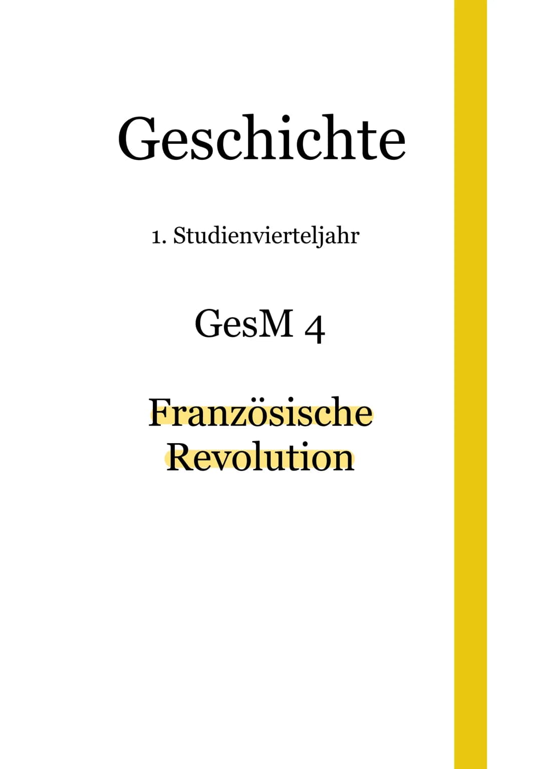 Geschichte
Studienvierteljahr
GesM 4
Französische
Revolution 1. Ursachen der Französischen Revolution
1.1 Die Philosophie der „Aufklärung"
•