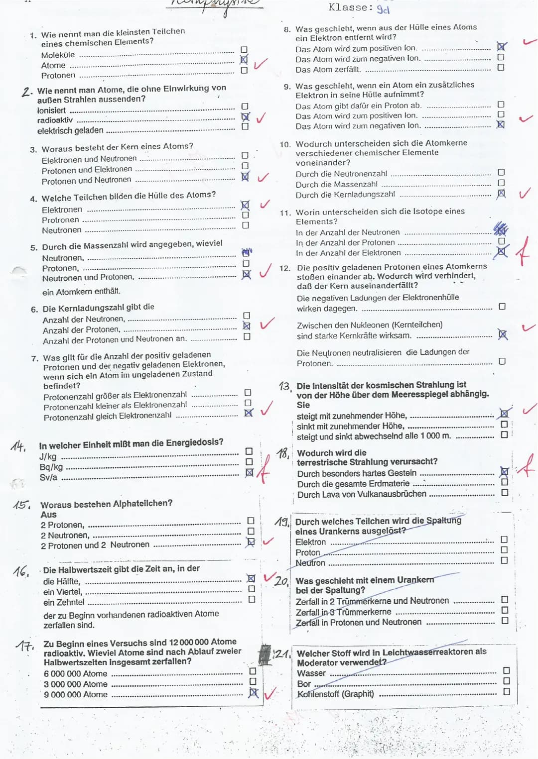 1. Wie nennt man die kleinsten Teilchen
eines chemischen Elements?
Moleküle
Atome
Protonen
2. Wie nennt man Atome, die ohne Einwirkung von
a
