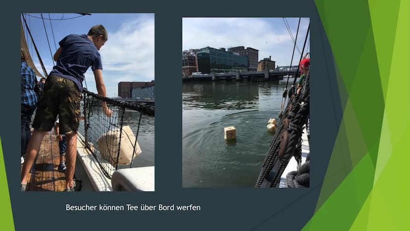 Die Boston Tea Party
Ein Vortrag von Finn Meyer Gliederung
> Die Vorgeschichte
Der Steuer- und Zollstreit
Der Tea Act
➤ Die Boston Tea Party
