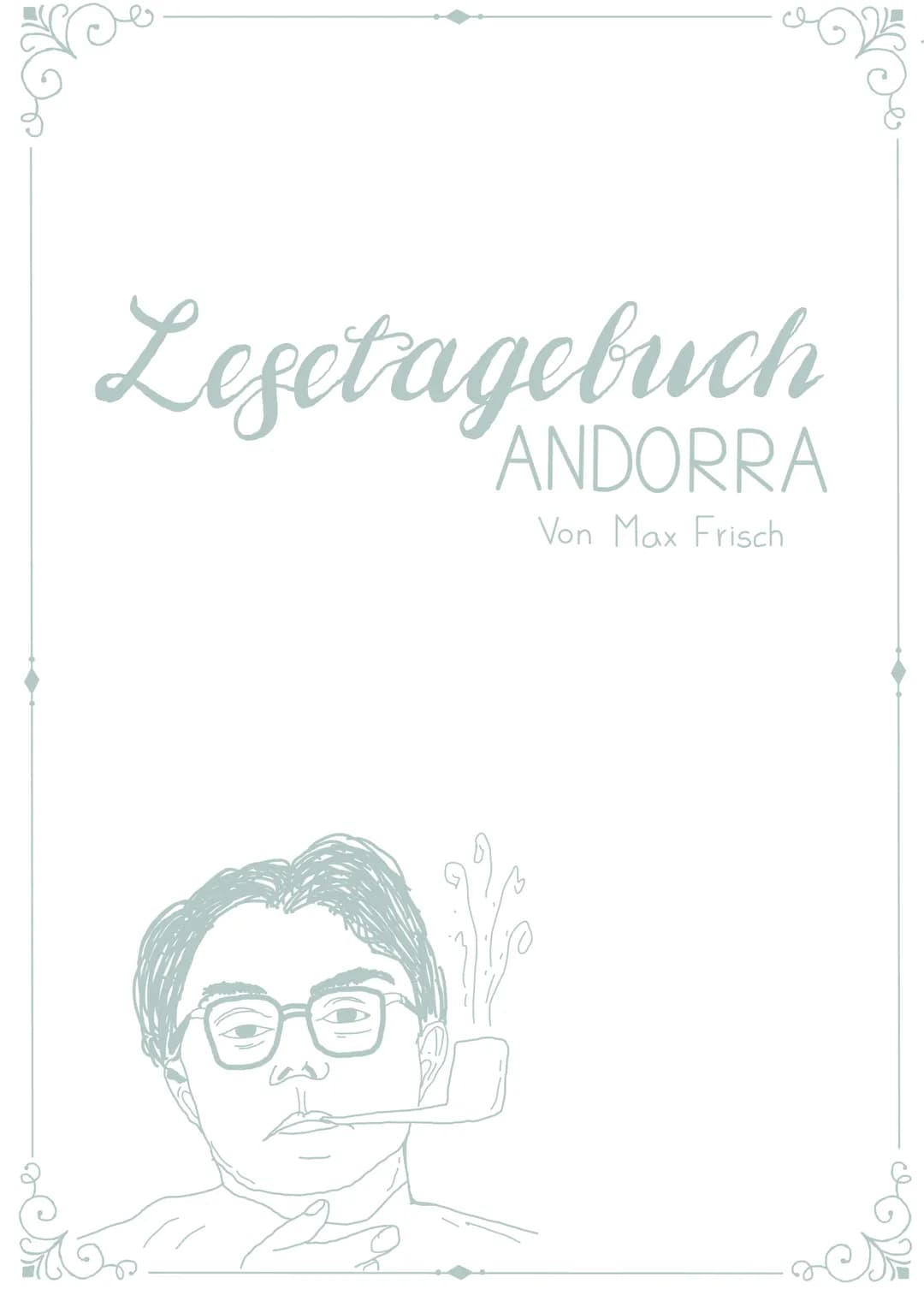 Lesetagebuch
ANDORRA
Von Max Frisch →
Pflichtaufgaben
Inhaltsverzeichnis
3. Personenkonstellation
↳ 3.2 Charakterisierung
↳ 3.3 Gedanken ein