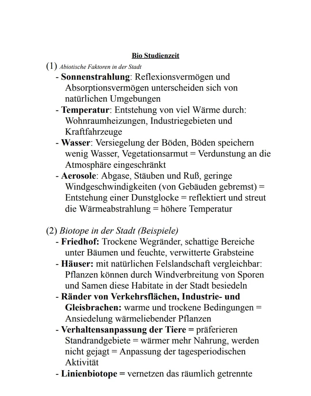 Bio Studienzeit
(1) Abiotische Faktoren in der Stadt
- Sonnenstrahlung: Reflexionsvermögen und
Absorptionsvermögen unterscheiden sich von
na