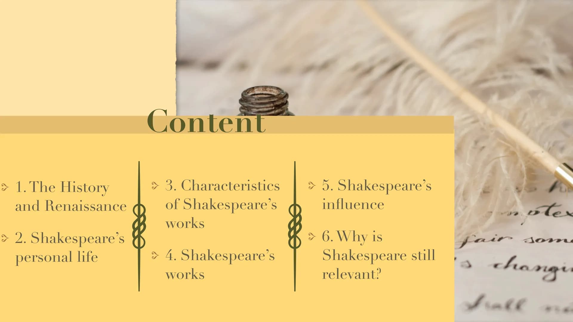 Cau
William Shakespeare > 1. The History
and Renaissance
> 2. Shakespeare's
personal life
Content
> 3. Characteristics
of Shakespeare's
work