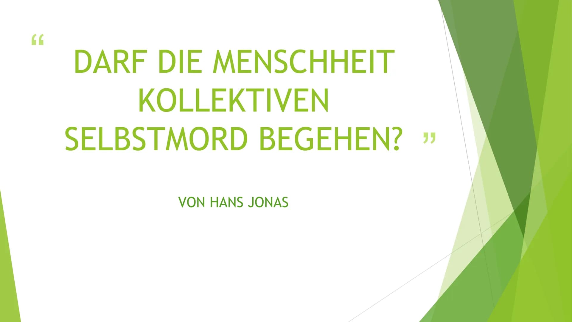 66
DARF DIE MENSCHHEIT
KOLLEKTIVEN
SELBSTMORD BEGEHEN? ""
VON HANS JONAS DAS PRINZIP
VERANTWORTUNG
VERSUCH EINER ETHIK FÜR DIE TECHNOLOGISCH