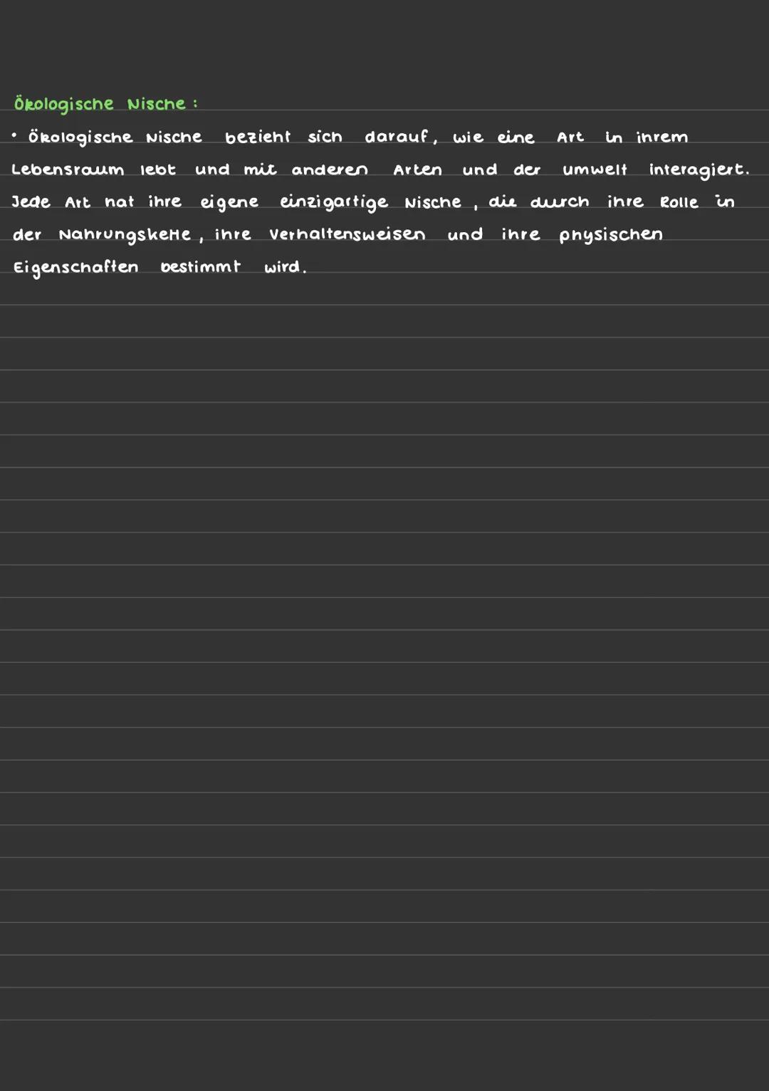 Ökologische Niesche:
Definition:
ökologische Niesche Lebensansprüche eines Lebewesens
gesamtheit der ökologischen Potenzen einer Art und den