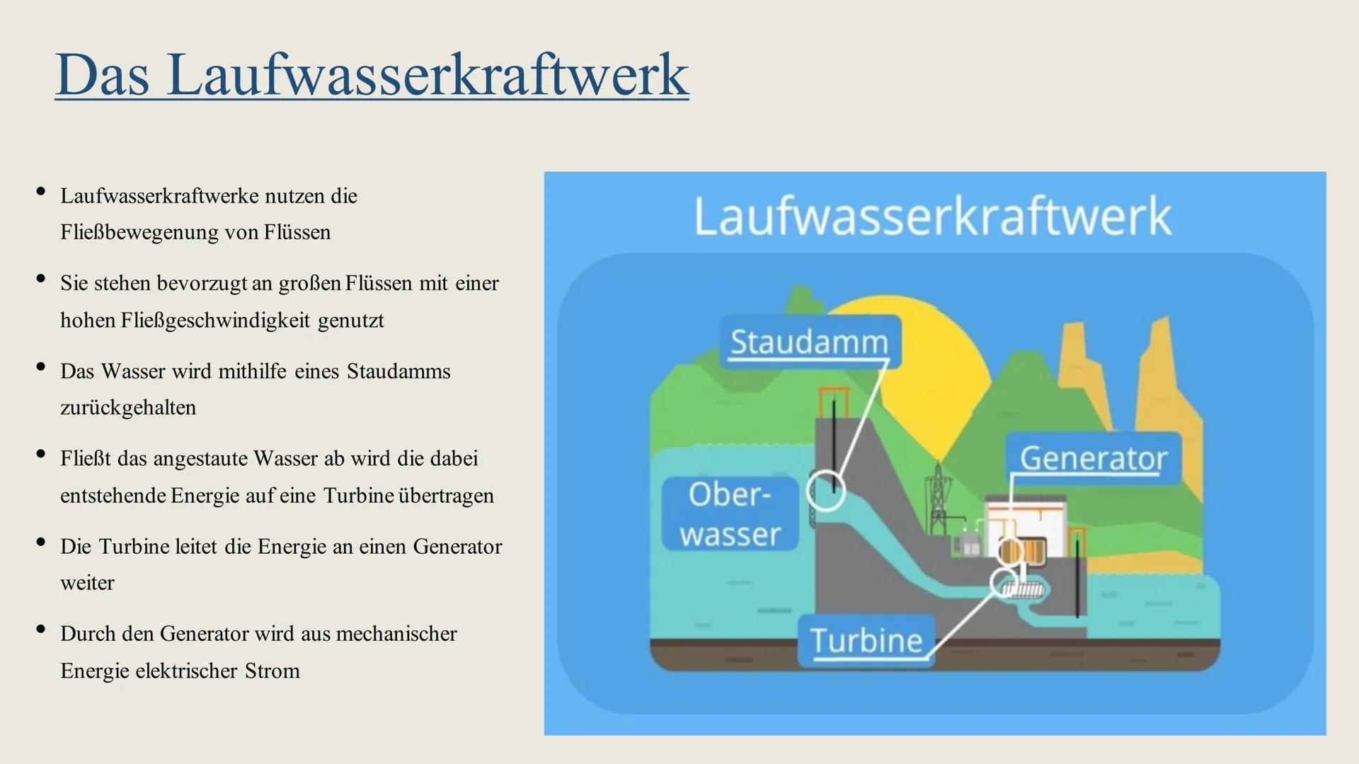 # Wasserkraft

Beschreibung, Entwicklung und

Vor- Nachteil

Hanna & Finja # Inhaltsverzeichnis

•	Allgemeines
•	Das Pumpenkraftwerk
•	Das S