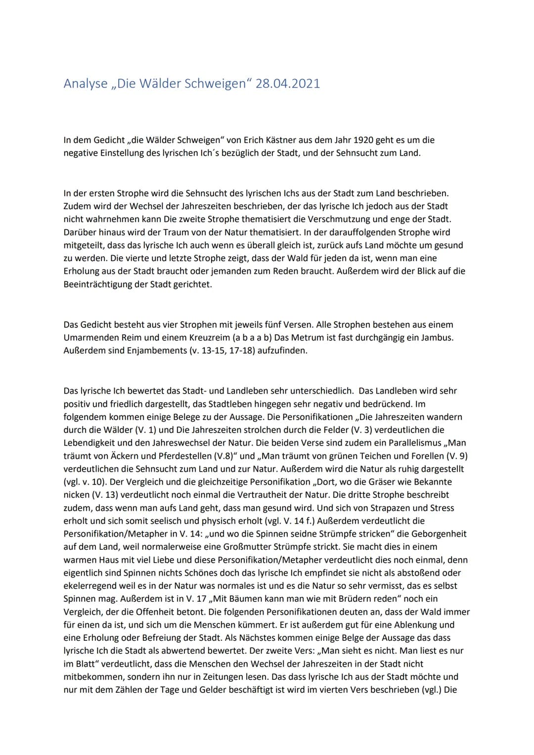 Analyse ,,Die Wälder Schweigen" 28.04.2021
In dem Gedicht ,,die Wälder Schweigen" von Erich Kästner aus dem Jahr 1920 geht es um die
negativ