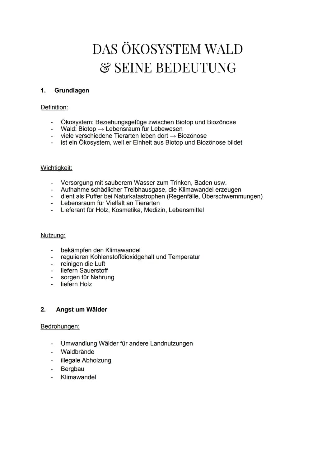 1. Grundlagen
Definition:
Ökosystem: Beziehungsgefüge zwischen Biotop und Biozönose
Wald: Biotop →→→ Lebensraum für Lebewesen
Wichtigkeit:
2