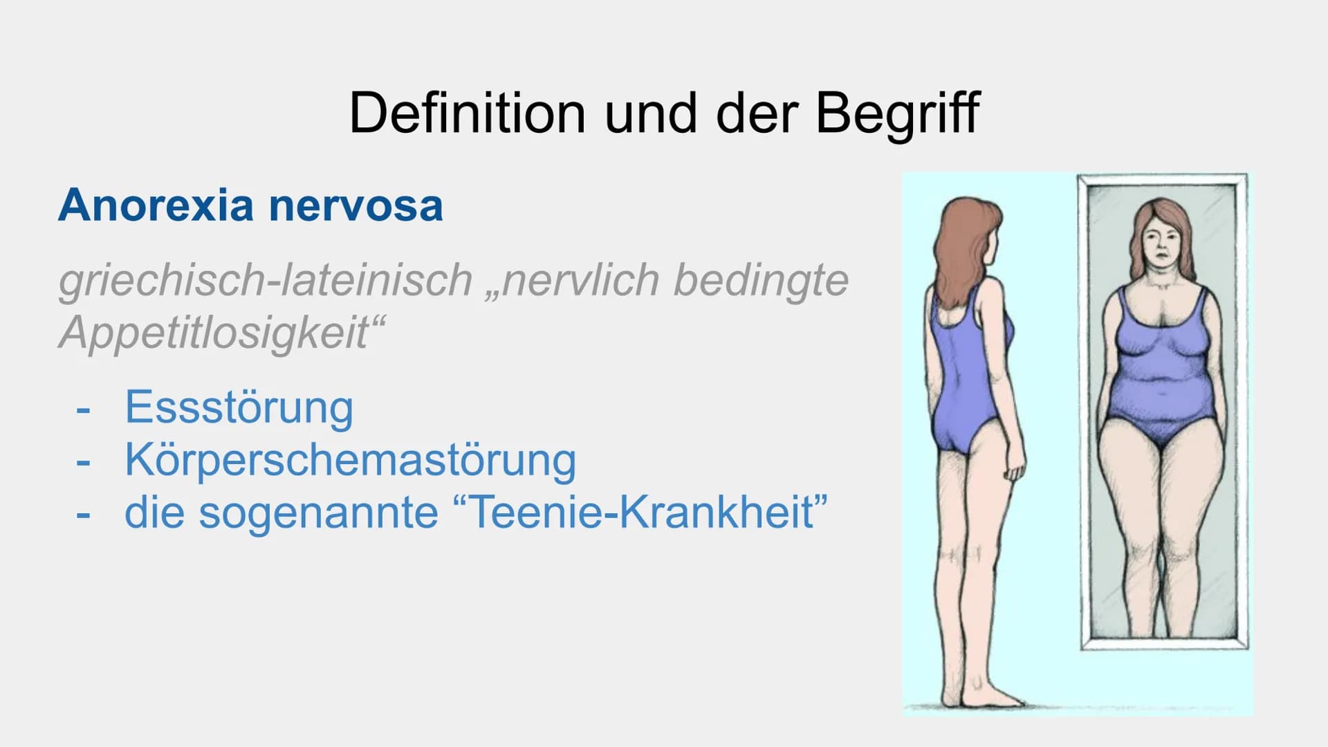 Magersucht
Präsentation von Gliederung
• Definition
mögliche Ursachen
psychische Merkmale
●
• körperliche Merkmale
potentielle Auslöser
Folg