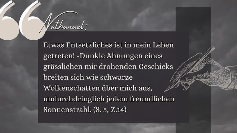 ETA HOFFM22
Dor Sandmanns
er
E.T.A Hoffmann 36%
athanael:
Etwas Entsetzliches ist in mein Leben
getreten! -Dunkle Ahnungen eines
grässlichen