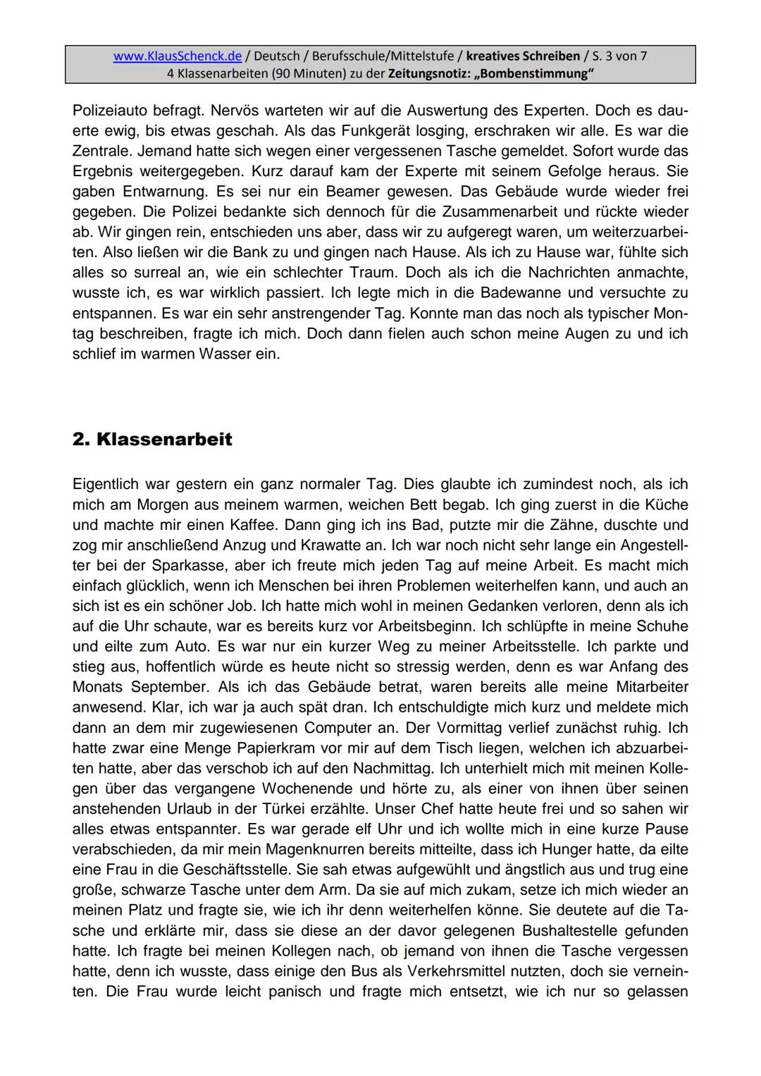 Aufgabenstellung:
Erzählen Sie die Geschichte weiter und finden Sie eine passende
Überschrift.
5
www.KlausSchenck.de/ Deutsch / Berufsschule