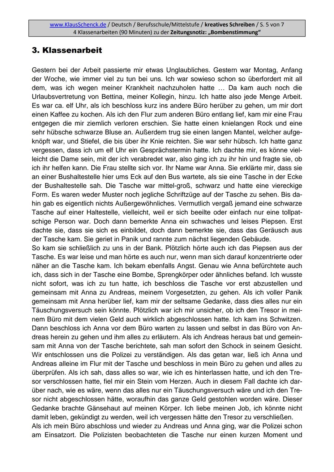 Aufgabenstellung:
Erzählen Sie die Geschichte weiter und finden Sie eine passende
Überschrift.
5
www.KlausSchenck.de/ Deutsch / Berufsschule