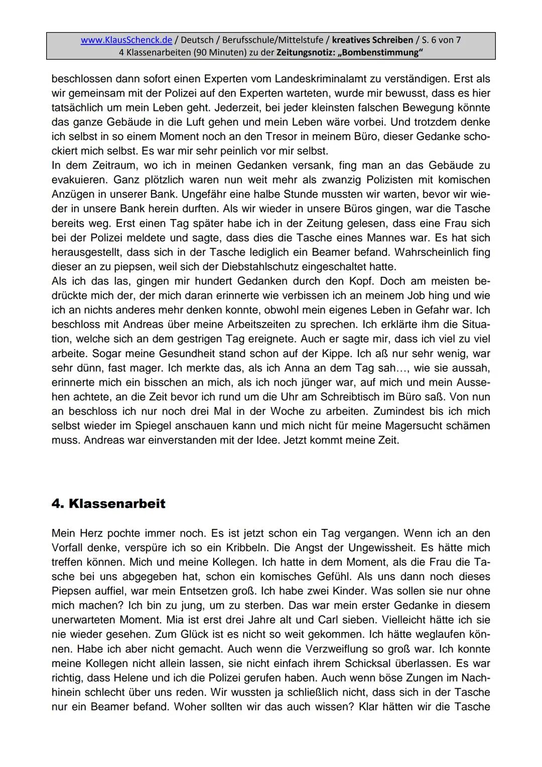 Aufgabenstellung:
Erzählen Sie die Geschichte weiter und finden Sie eine passende
Überschrift.
5
www.KlausSchenck.de/ Deutsch / Berufsschule