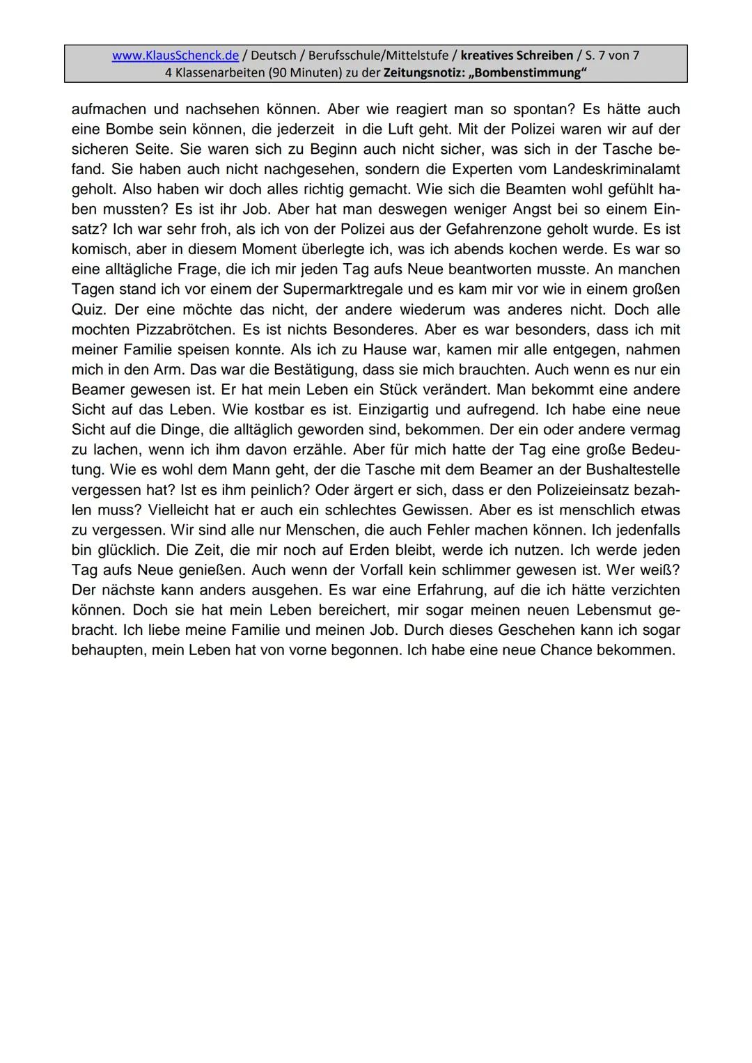 Aufgabenstellung:
Erzählen Sie die Geschichte weiter und finden Sie eine passende
Überschrift.
5
www.KlausSchenck.de/ Deutsch / Berufsschule