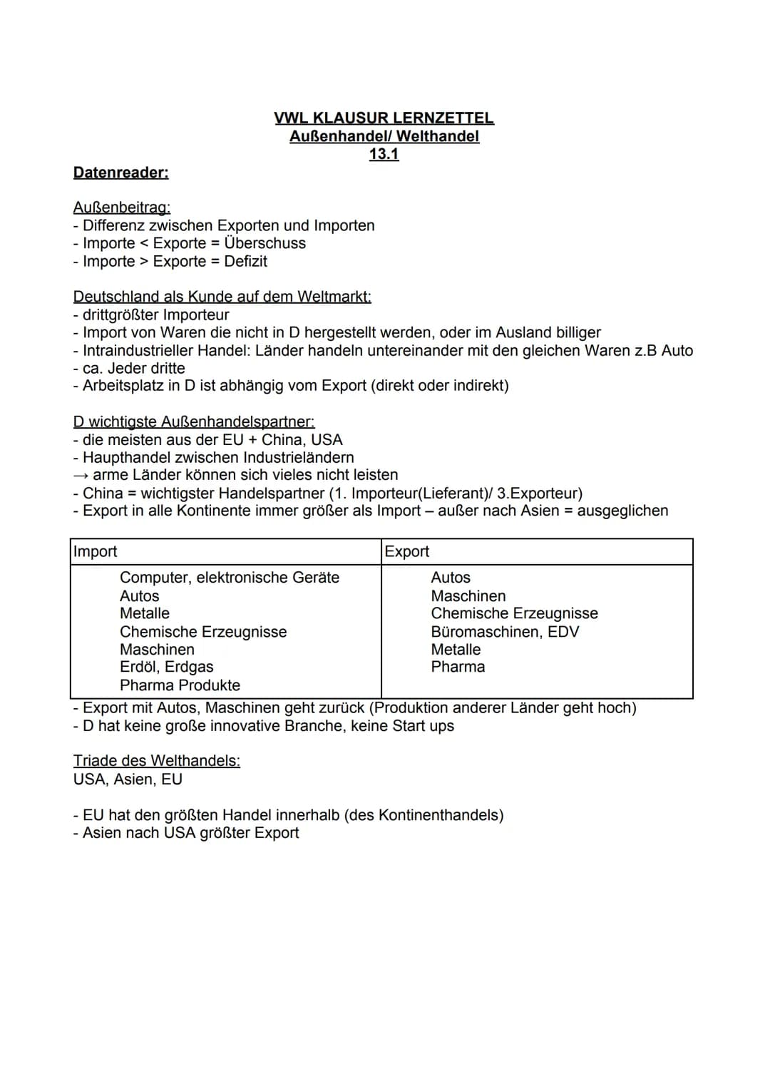   Datenreader:
-
Außenbeitrag:
- Differenz zwischen Exporten und Importen
- Importe < Exporte = Überschuss
Importe > Exporte = Defizit
VWL K