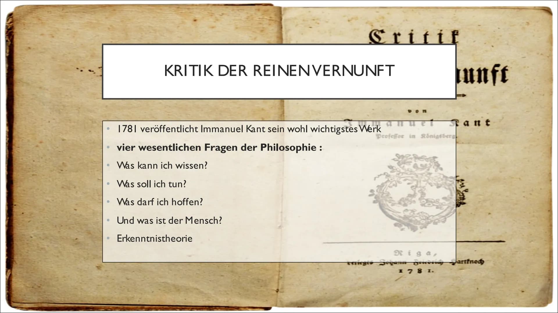 IMMANUEL KANT
Von Anna Lena und Anna INHALT
1. Steckbrief
2. Allgemeines
3. Biografie
4. Kritik der reinen Vernunft(die vier
wesentlichen Fr