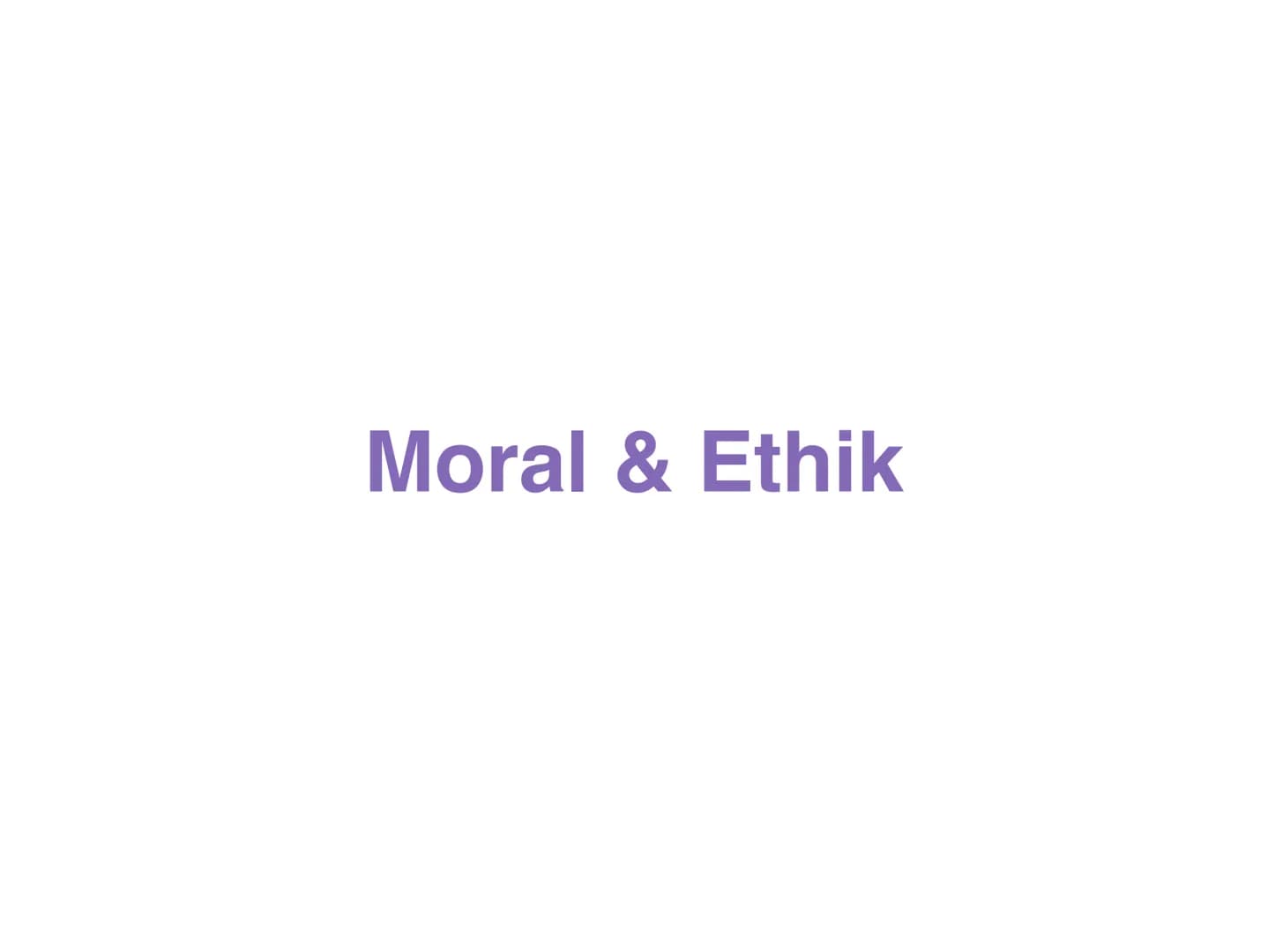 Moral
Ethik
Kultur
Eine Präsentation von Isabela Moskal Normen
→nicht bindende Handlungsvorschriften
→ Ist eine Handlung erlaubt?
→ Strafen 