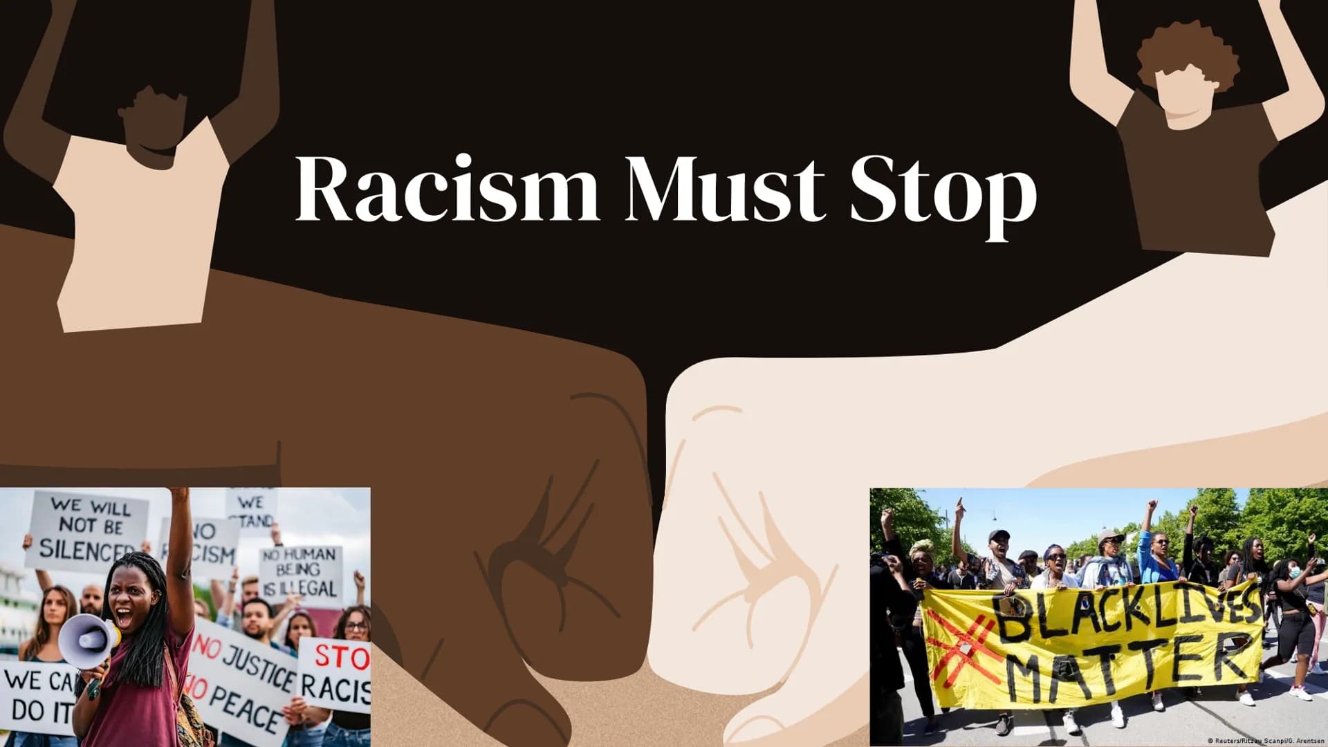 WE WILL
NOT BE
WE
TAND
NO
SILENCE CISM
WE CA
DO IT
Racism Must Stop
NO HUMAN
BEING
IS ILLEGAL
STO
NO JUSTICE RACIS
NO PEACE
BLACK LIVES
MATT