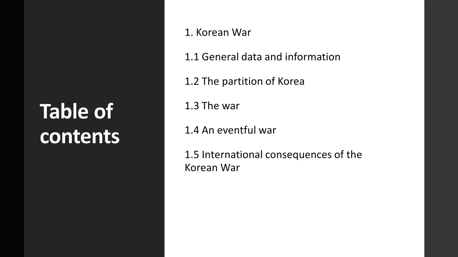 English
Presentation - Korean War, Vietnam War, The Hmong
The Korean War
General data and information
1950-1953
Korean Peninsula
Proxy war i