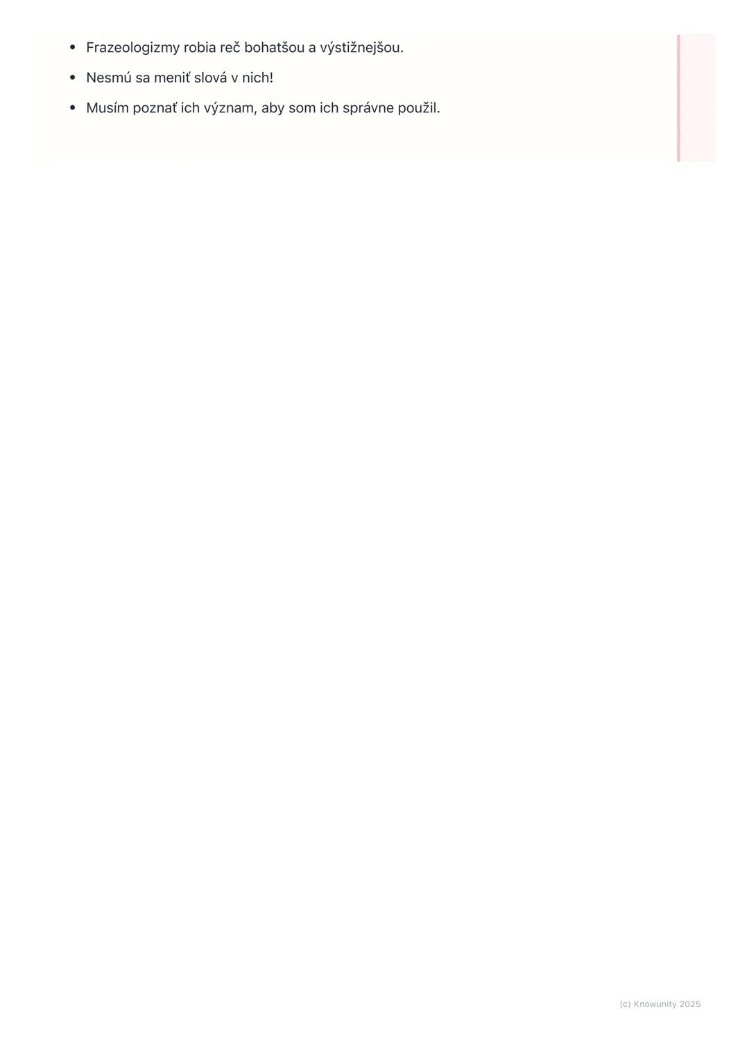 # Frazeologizmy

## 1. Úvod do frazeologizmov

Frazeologizmy sú super dôležitá časť slovenského jazyka, lebo robia našu reč
bohatšou a zaují