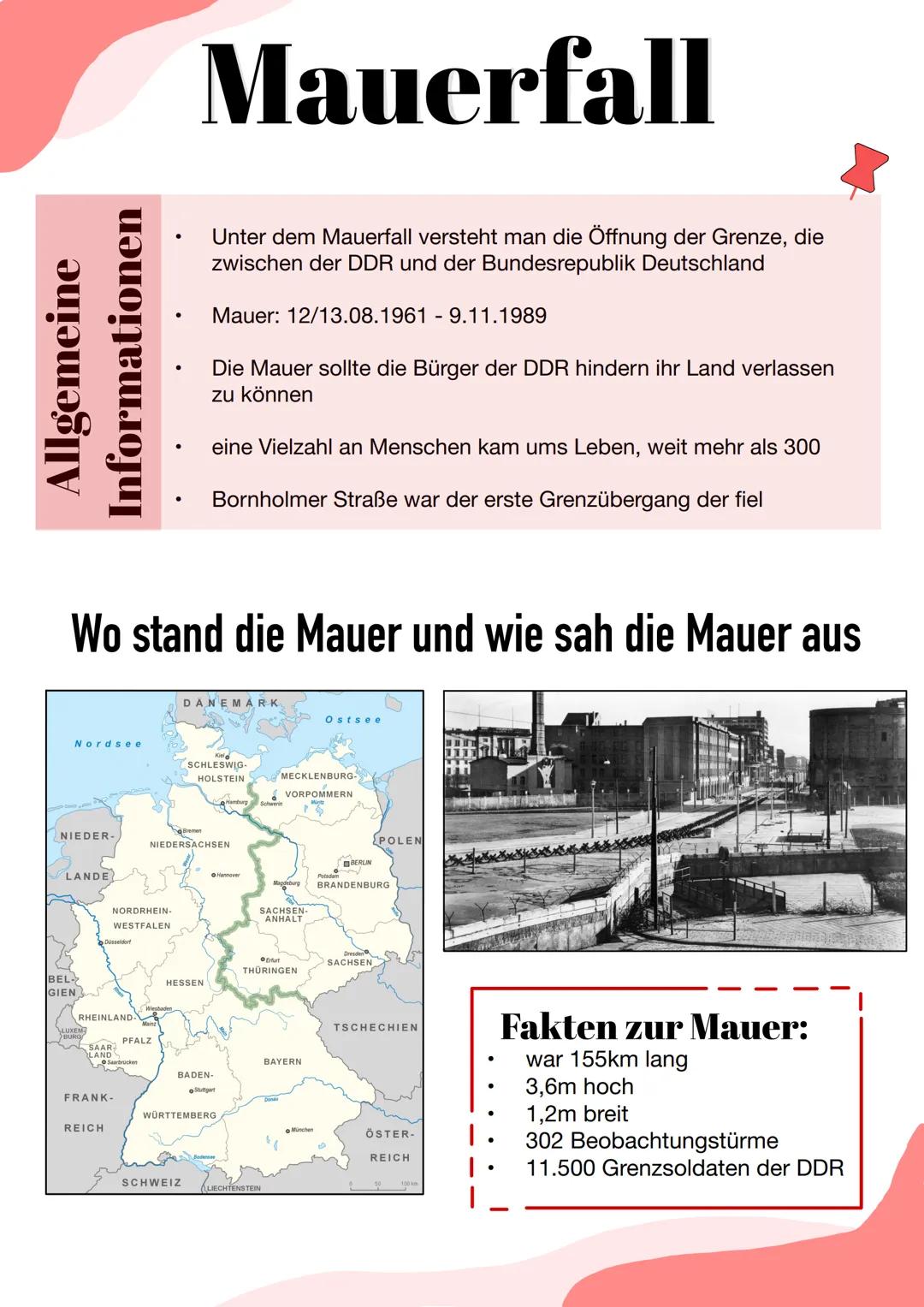 # Mauerfall

Allgemeine
Informationen

*   Unter dem Mauerfall versteht man die Öffnung der Grenze, die
    zwischen der DDR und der Bundesr