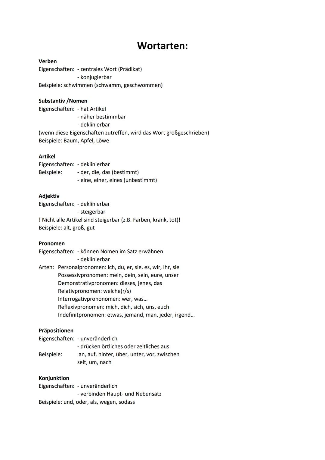 Verben
Eigenschaften: - zentrales Wort (Prädikat)
- konjugierbar
Beispiele: schwimmen (schwamm, geschwommen)
Substantiv/Nomen
Eigenschaften: