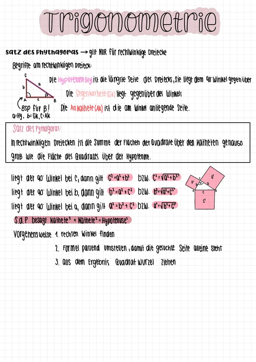 satz des Phythagoras →gilt NUR für rechtwinklige Dreiecke
Begriffe am rechtwinkligen Dreieck:
C
b
A
Trigonometrie
a
G
Die Hypotenuse (Hy) is