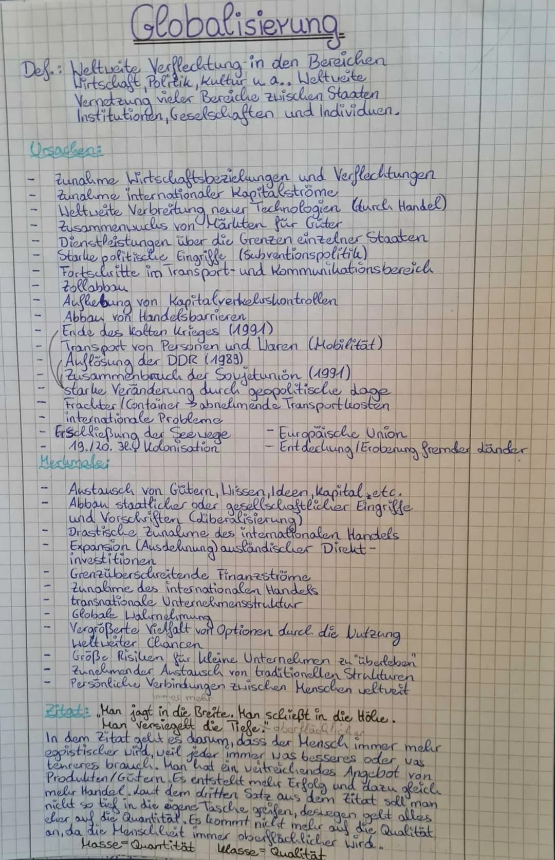 Globalisierung.
Def.: Weltweite Verflechtung in den Bereichen
Wirtschaft, Politik, kultur u. a.. Weltweite
Vernetzung vieler Bereiche zwisch