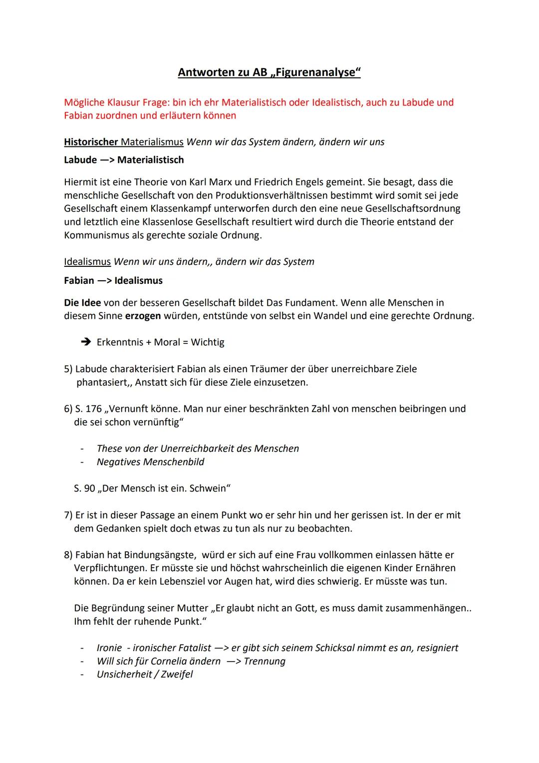Antworten zu AB „Figurenanalyse"
Mögliche Klausur Frage: bin ich ehr Materialistisch oder Idealistisch, auch zu Labude und
Fabian zuordnen u