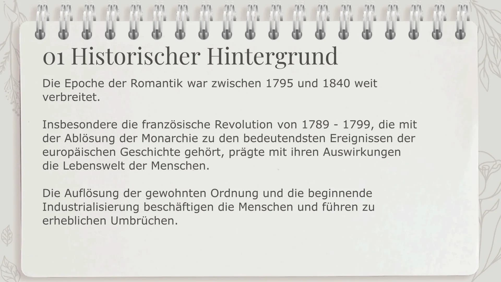 Epoche der
Romantik
3m Inhalt
01
Historischer
Hintergrund
02
Motive,
Symbole, Form
$$
03
Bekannte
Werke 01 Historischer Hintergrund
Die Epoc