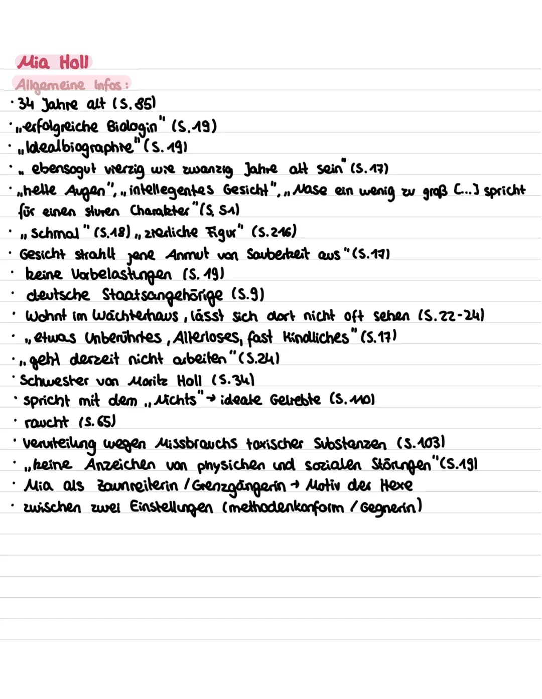 Mia Holl
Allgemeine Infos:
·34 Jahre alt (S.85)
erfolgreiche Biologin" (S. 19)
•„Idealbiographie" (s. 191
.
●
●
•
ebensogut vierzig wie zwan