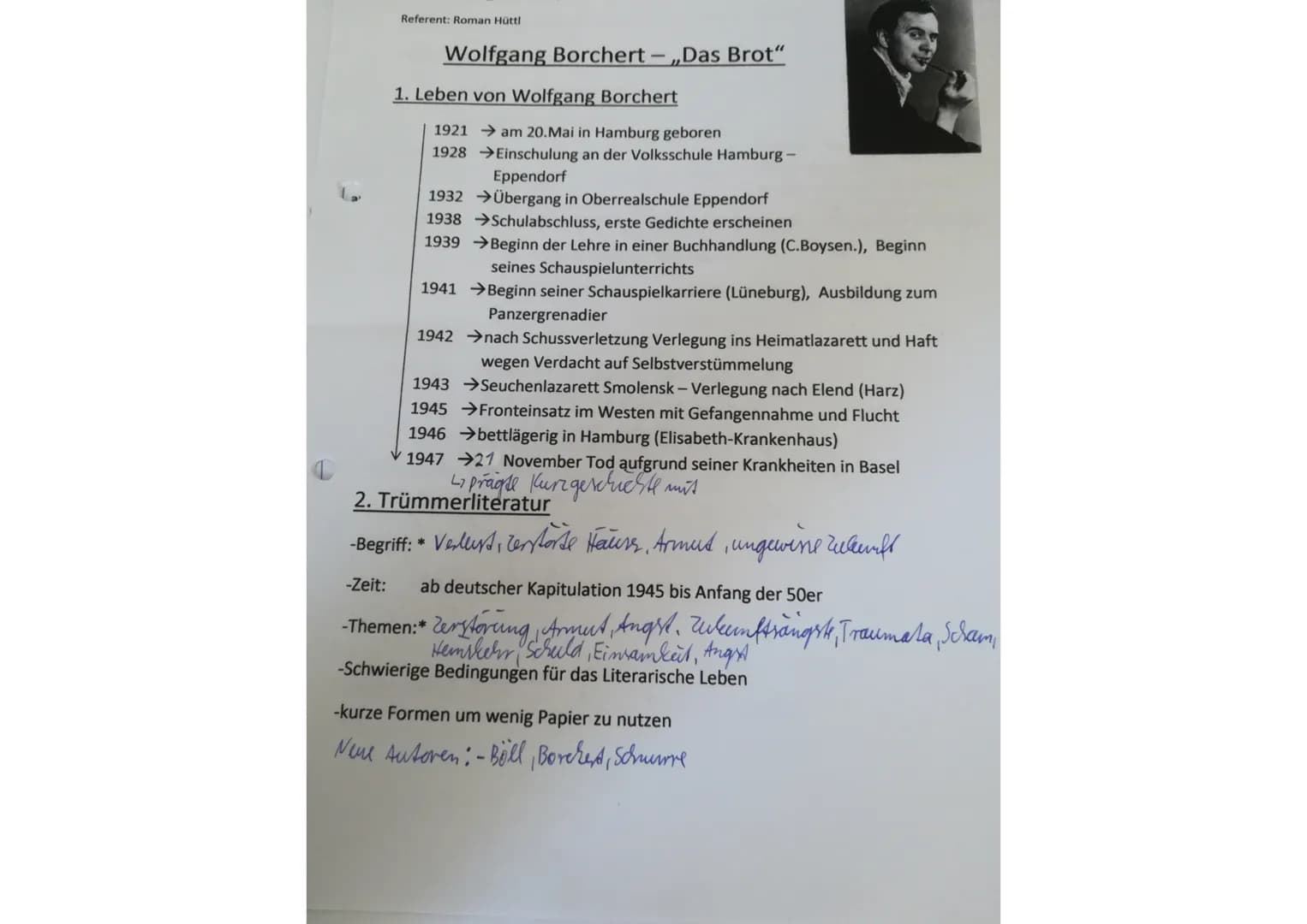 Referent: Roman Hüttl
Wolfgang Borchert - ,,Das Brot"
1. Leben von Wolfgang Borchert
1921
1928
1932
1938
1939
am 20. Mai in Hamburg geboren
