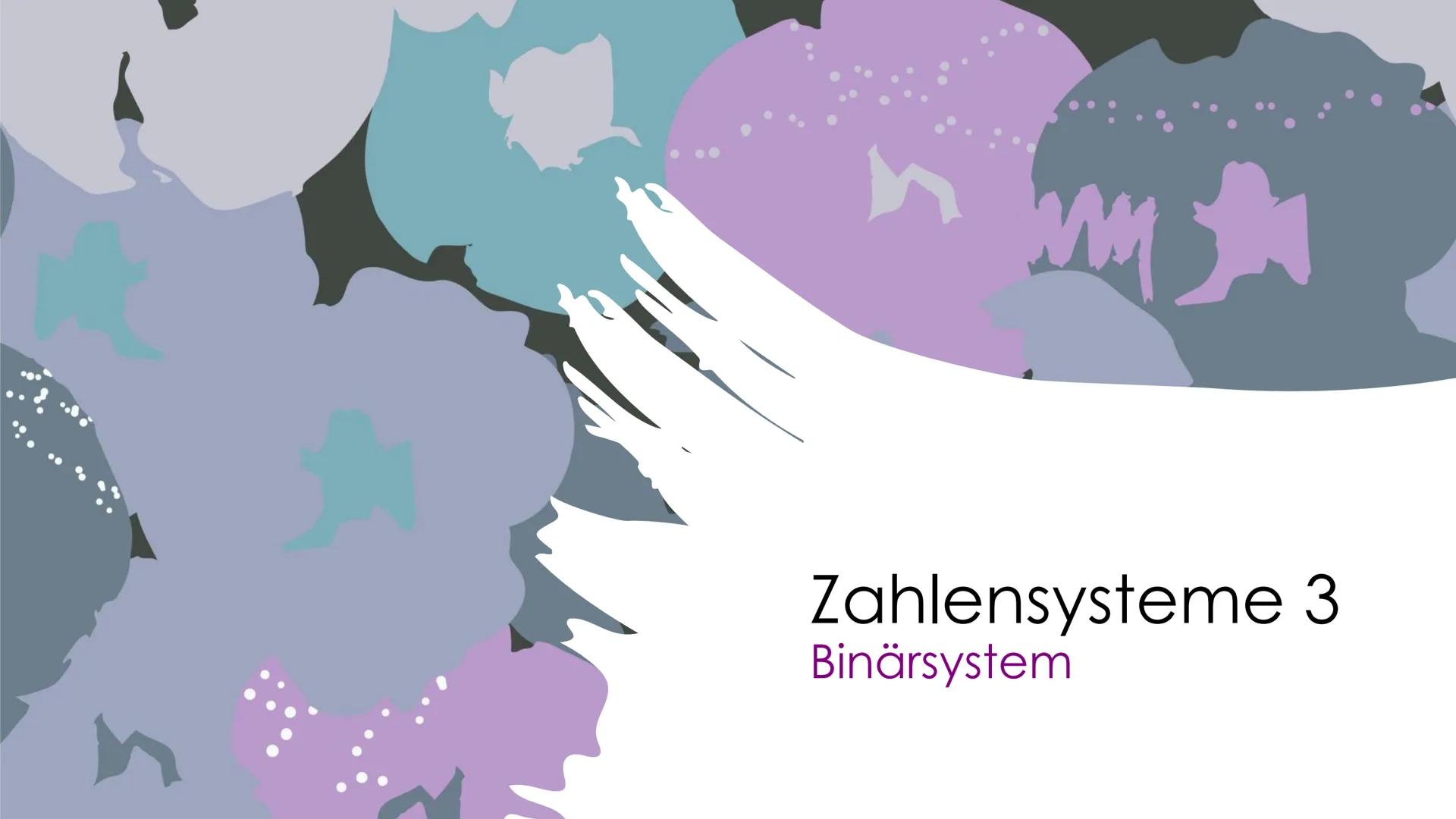 Zahlensysteme 3
Binärsystem # Binärsystem Information:
Ein Binärsystem oder auch Dualsystem bezeichnet ein Zahlensystem, das als Basis
die Z