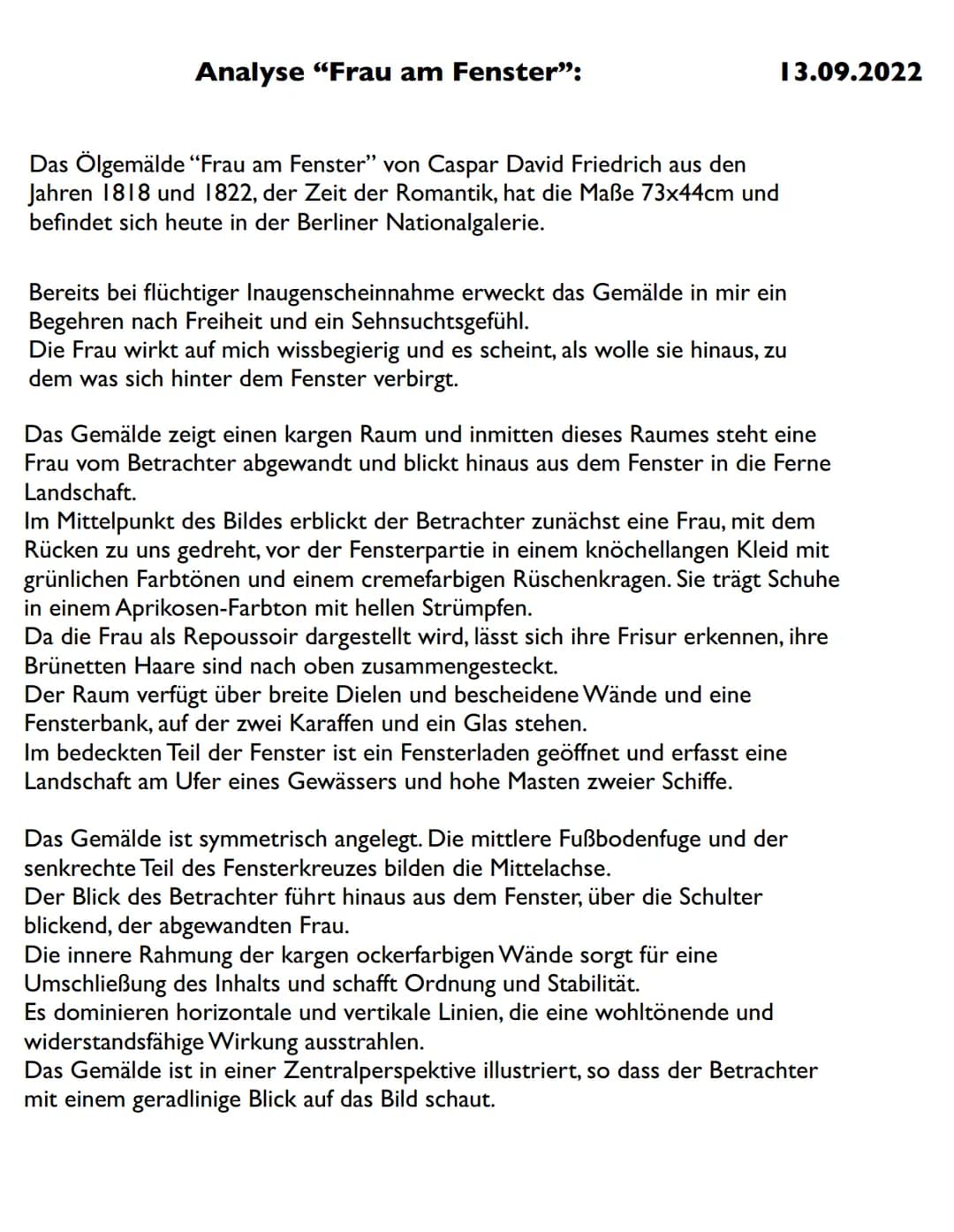 Analyse "Frau am Fenster":
Das Ölgemälde "Frau am Fenster" von Caspar David Friedrich aus den
Jahren 1818 und 1822, der Zeit der Romantik, h