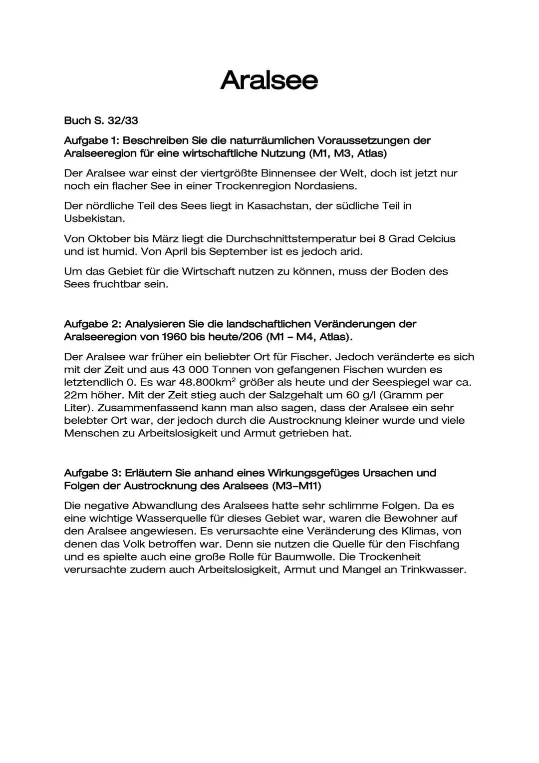 Aralsee
Buch S. 32/33
Aufgabe 1: Beschreiben Sie die naturräumlichen Voraussetzungen der
Aralseeregion für eine wirtschaftliche Nutzung (M1,