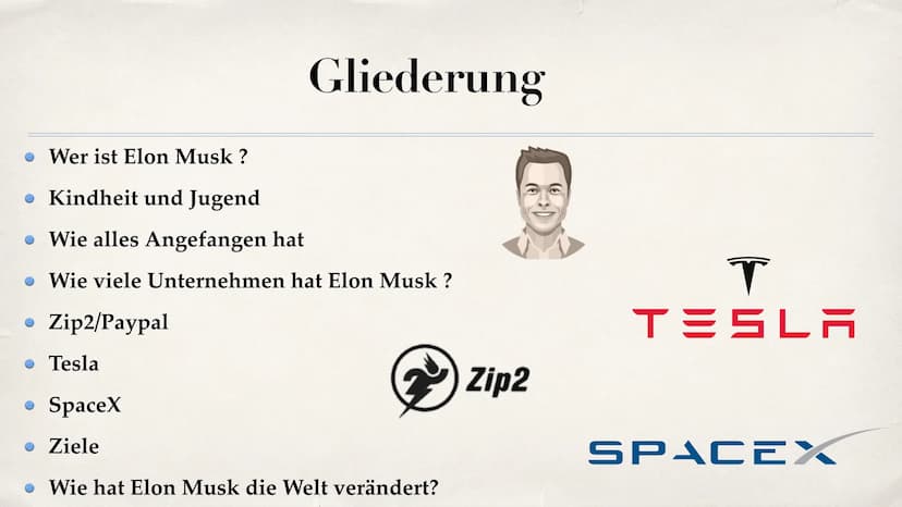 ELON MUSK Gliederung
Wer ist Elon Musk ?
• Kindheit und Jugend
. Wie alles Angefangen hat
• Wie viele Unternehmen hat Elon Musk ?
• Zip2/Pay