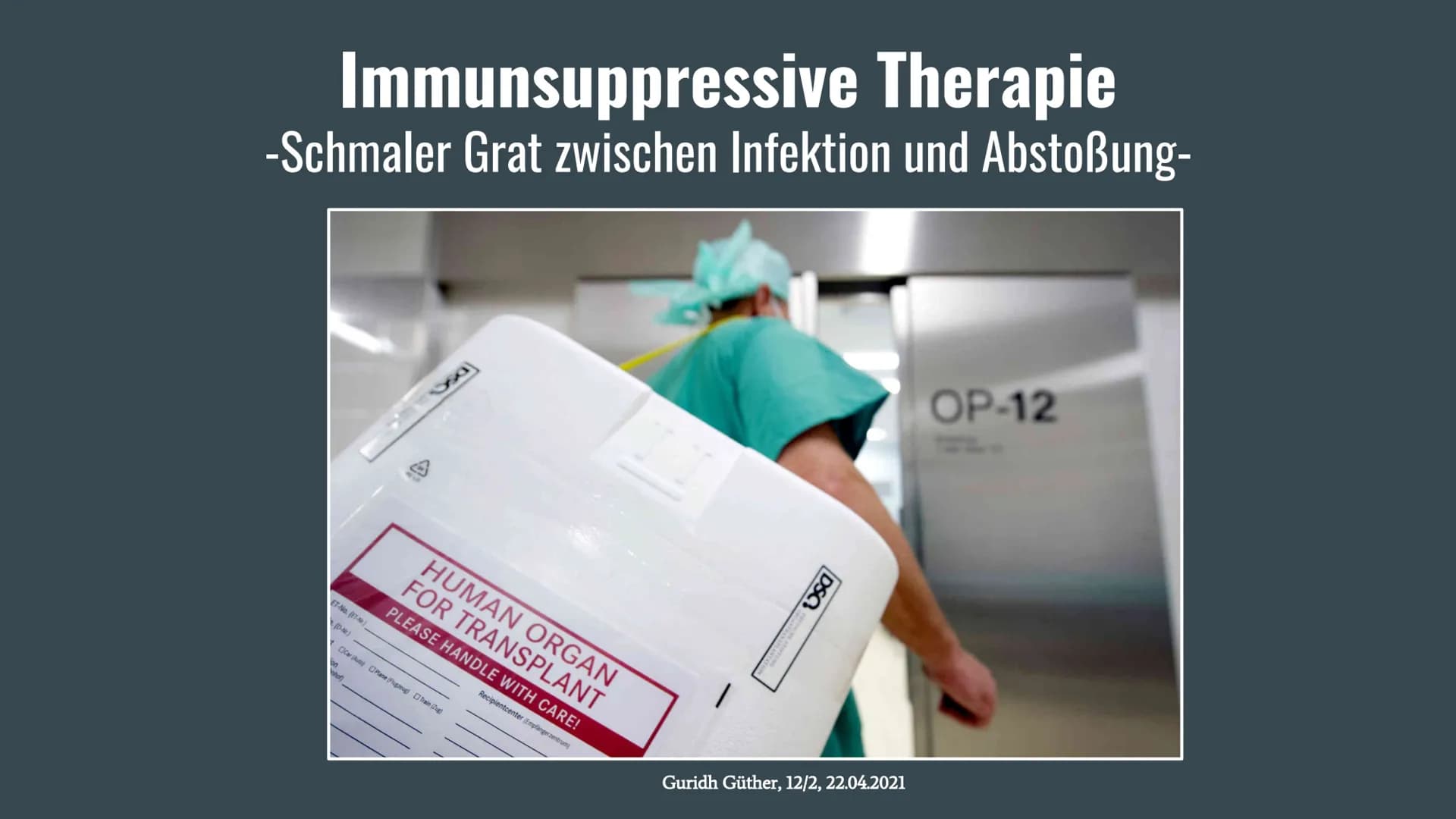 Immunsuppression
-Schmaler Grat zwischen Infektion und Abstoßung-
Def.: Immunsuppressiva sind Substanzen, welche die Funktion
des Immunsyste
