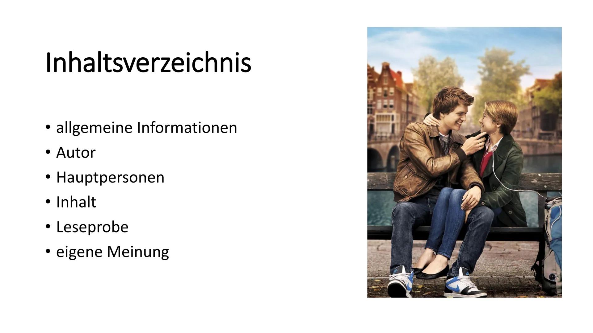 Das Schicksal ist ein
mieser Verräter Inhaltsverzeichnis
allgemeine Informationen
• Autor
●
Hauptpersonen
• Inhalt
●
Leseprobe
eigene Meinun