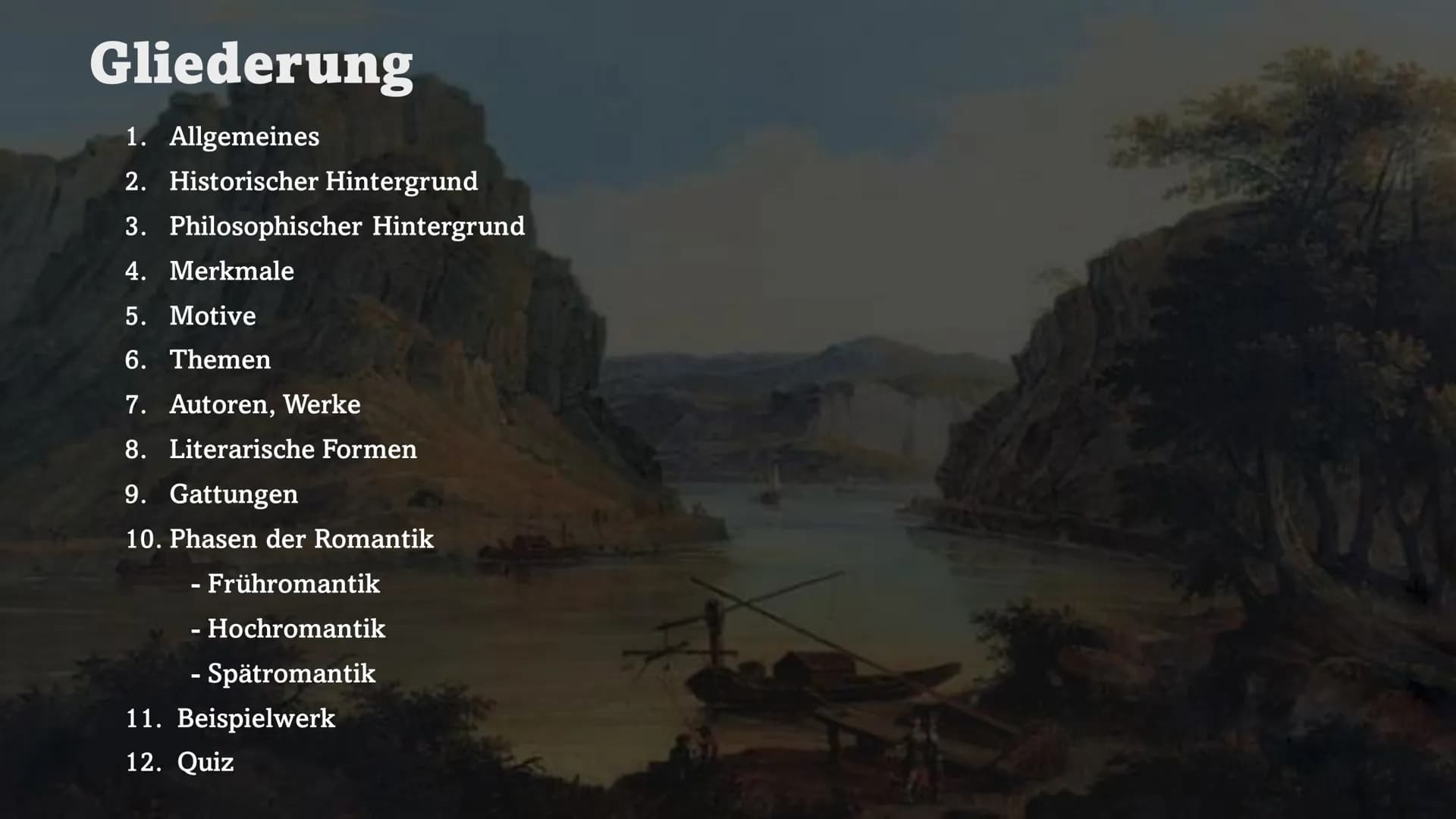 Die Literatur der
Romantik
18. 19. JAHRHUNDERT Gliederung
1. Allgemeines
2. Historischer Hintergrund
3. Philosophischer Hintergrund
4. Merkm