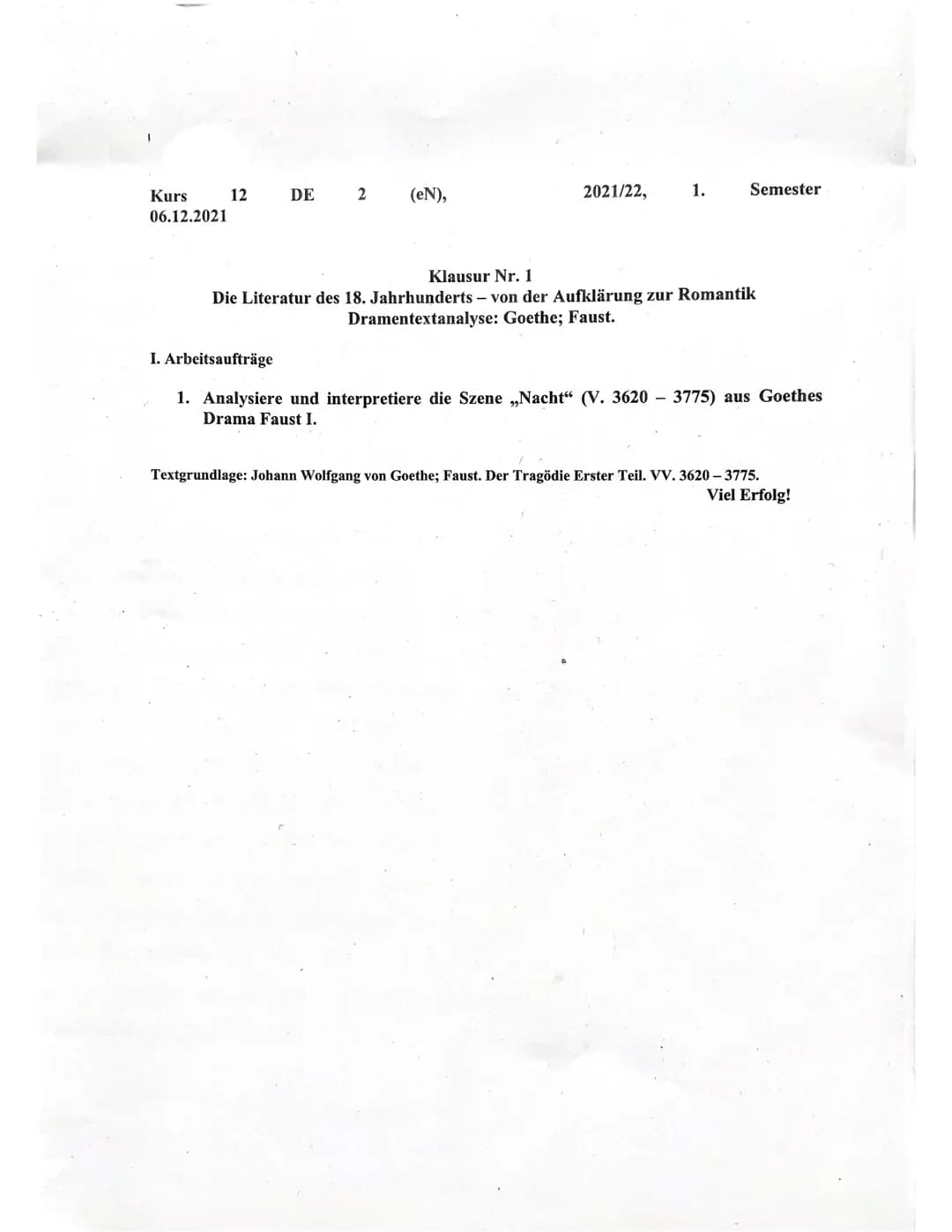 Kurs
06.12.2021
12
DE
2 (eN),
2021/22,
1.
Semester
Klausur Nr. 1
Die Literatur des 18. Jahrhunderts - von der Aufklärung zur Romantik
Dramen