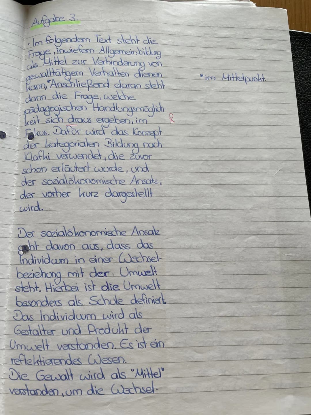 Aufgabe 3.
- Im folgendem Text steht die
Frage, inwiefern Allgemeinbildung
als Mittel zur Verhinderung von
gewalttätigem Verhalten dienen
ka