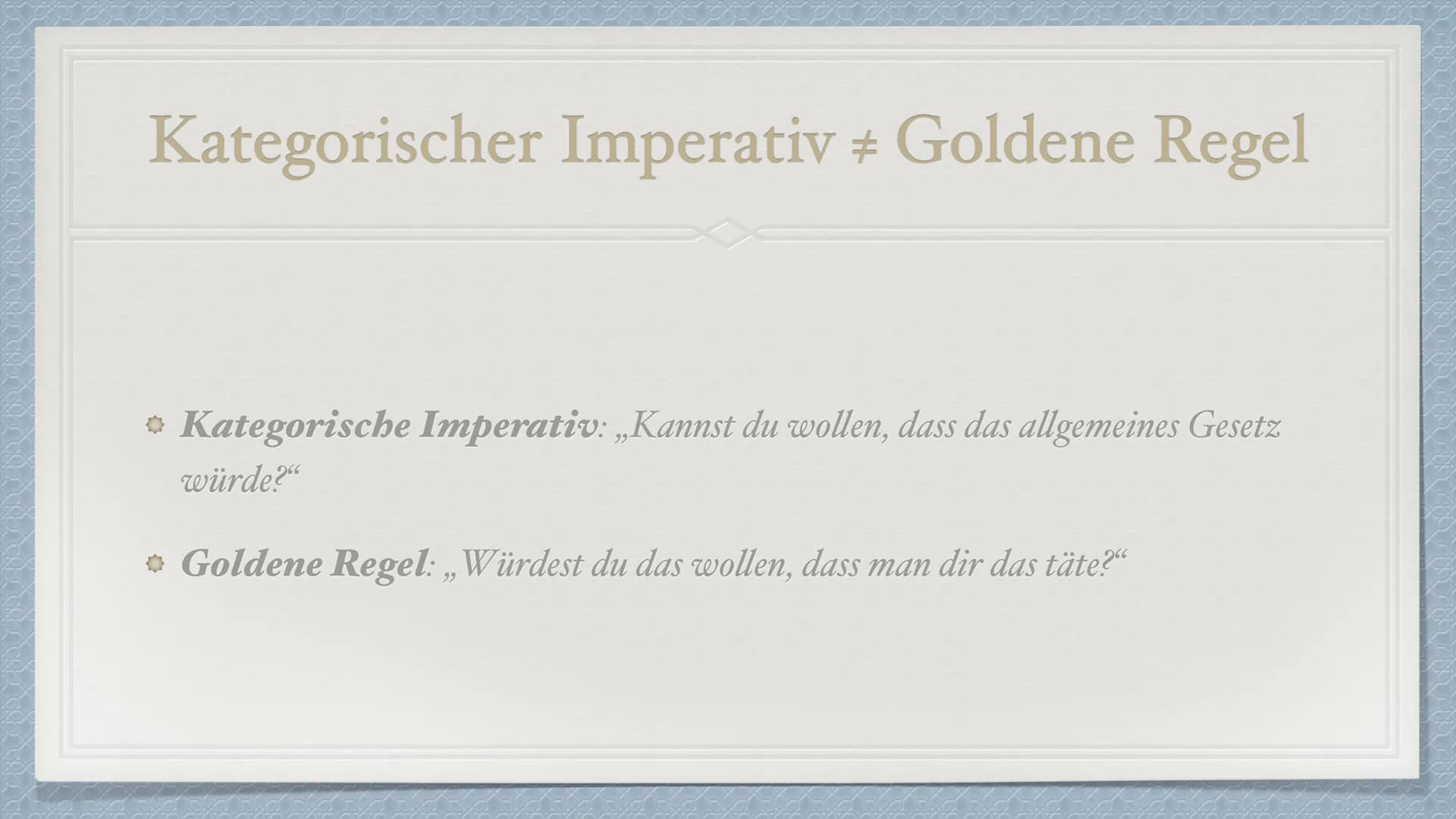 Der kategorische Imperativ
von Immanuel Kant Immanuel Kant
* Geboren: 22.04.1724 in Preußen
Gestorben: 12.02.1804
Deutscher Philosoph der Au