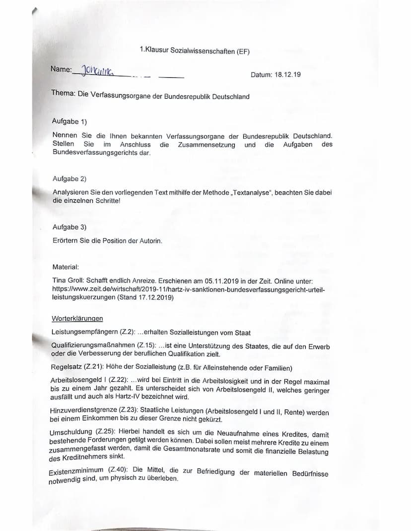 Name: Jonana
1.Klausur Sozialwissenschaften (EF)
Thema: Die Verfassungsorgane der Bundesrepublik Deutschland
Aufgabe 1)
Nennen Sie die Ihnen