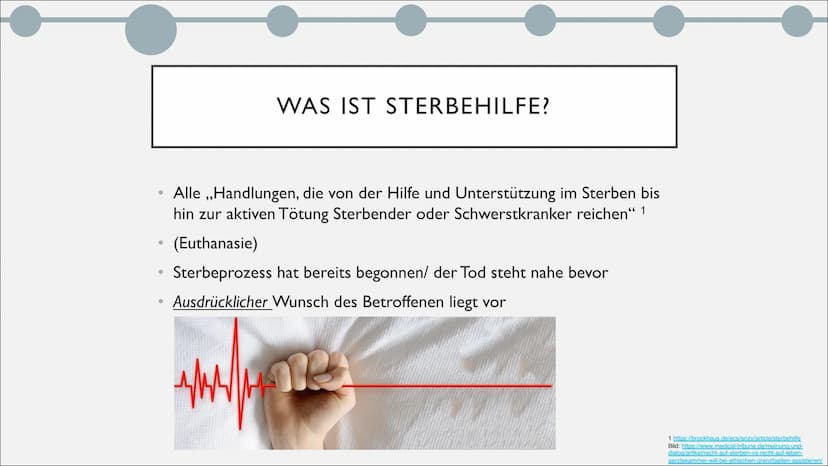 STERBEHILFE
Selbstbestimmung am Lebensende ●
●
●
●
●
●
GLIEDERUNG
Was ist Sterbehilfe?
Verschiedenen Formen der Sterbehilfe
Rechtslage in De