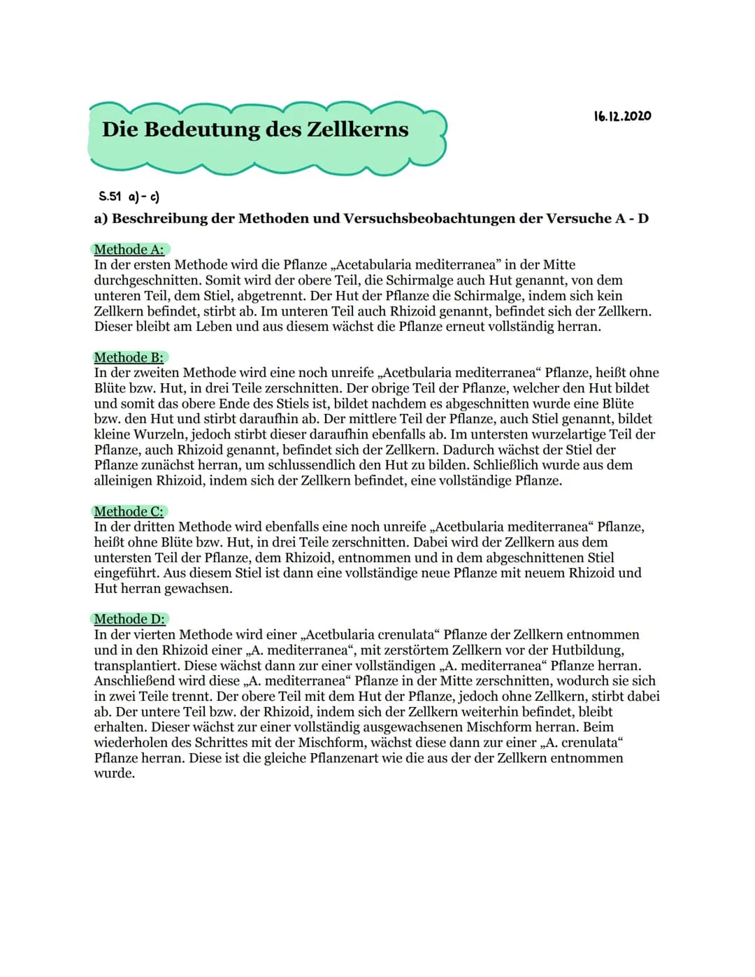 Die Bedeutung des Zellkerns
16.12.2020
S.51 a)-c)
a) Beschreibung der Methoden und Versuchsbeobachtungen der Versuche A - D
Methode A:
In de