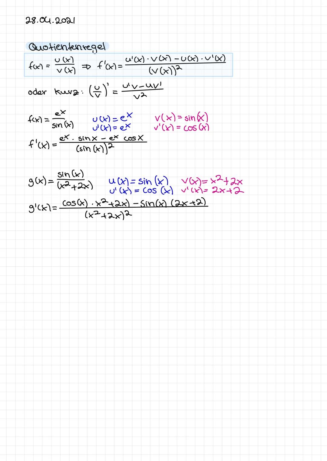 28.04.2021

Quotientenregel
$f(x) = \frac{u(x)}{v(x)} \Rightarrow f'(x)= \frac{u'(x) \cdot v(x) - u(x) \cdot v'(x)}{(v(x))^2}$

oder kurz: $