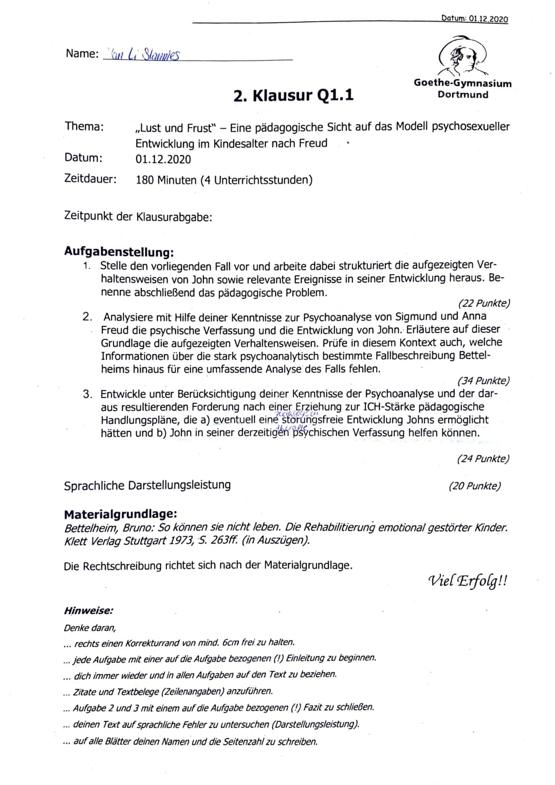 Name: an Li Slannies
Thema:
Datum:
Zeitdauer: 180 Minuten (4 Unterrichtsstunden)
2. Klausur Q1.1
,,Lust und Frust" - Eine pädagogische Sicht